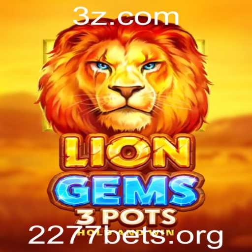 Explorando LionGems3pots: A Nova Sensação nos Cassinos Online com 2277bet